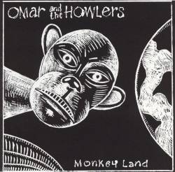 Omar And The Howlers : Monkey Land